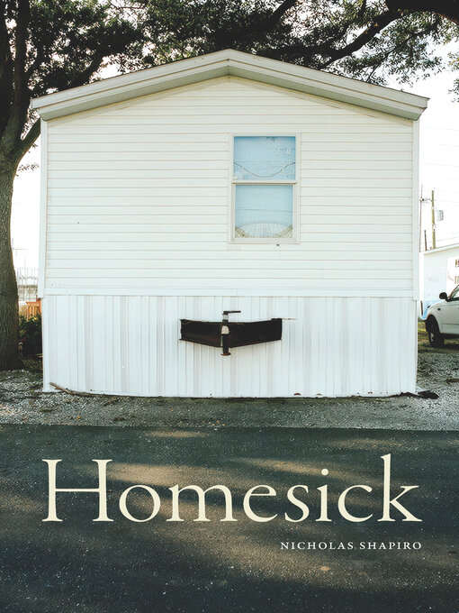 Title details for Homesick by Nicholas Shapiro - Available